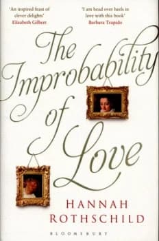 Image of The Improbability of Love by Hannah Rothschild Hardback