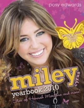 Image of Miley Cyrus Yearbook 2010 by Posy Edwards Hardback