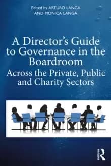 Image of A Director's Guide to Governance in the Boardroom : Across the Private, Public, and Voluntary Sectors
