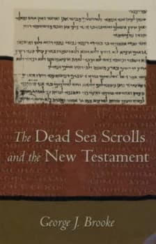 Image of The Dead Sea Scrolls and the New Testament by George J Brooke Book