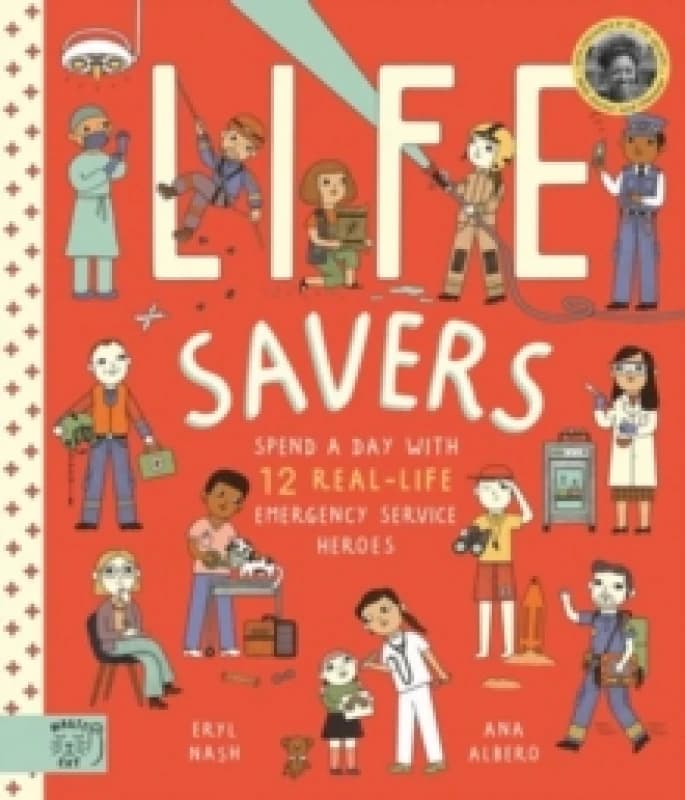Image of Life Savers : Spend a day with 12 real-life emergency service heroes Paperback / softback
