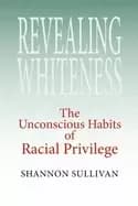 Image of revealing whiteness the unconscious habits of racial privilege sullivan sha