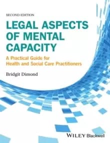 Image of Legal Aspects of Mental Capacity : A Practical Guide for Health and Social Care Professionals