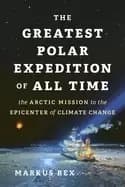 Image of frozen at the north pole a year aboard the greatest arctic expedition of al