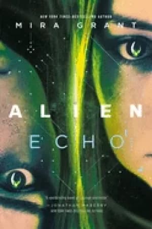 Image of alien echo an original young adult novel of the alien universe
