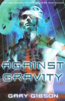 Image of Against Gravity by Gary Gibson Paperback