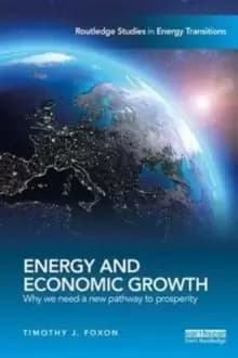 Image of Energy and Economic Growth : Why we need a new pathway to prosperity