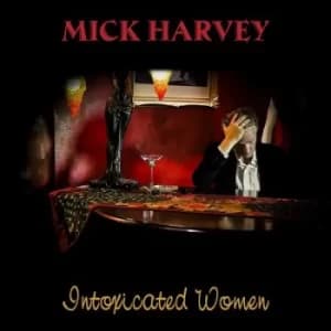 Image of Intoxicated Women by Mick Harvey Vinyl Album