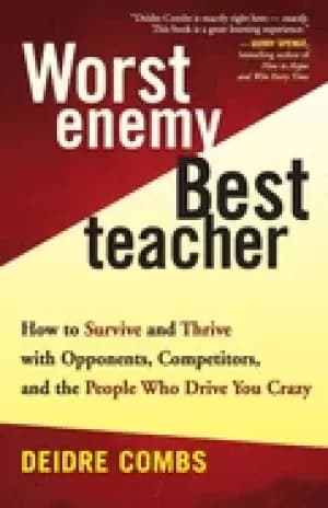 Image of worst enemy best teacher how to survive and thrive with opponents competito