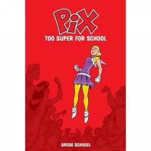 Image of Pix Volume 2: Too Super For School