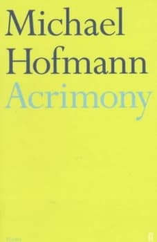 Image of Acrimony by Michael Hofmann