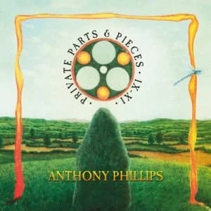 Image of Private Parts and Pieces IX-XI by Anthony Phillips CD Album