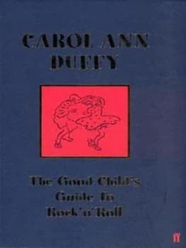 Image of The Good Childs Guide to Rock n Roll by Carol Ann Duffy Hardback