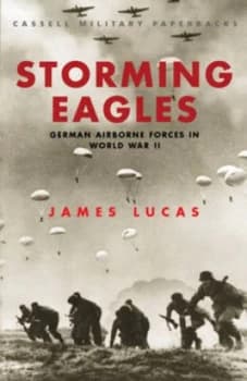 Image of Storming Eagles by James Lucas Paperback