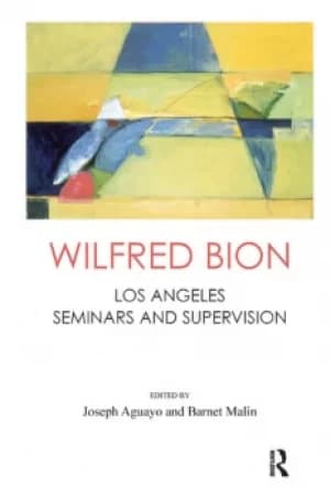 Image of Wilfred BionLos Angeles Seminars and Supervision