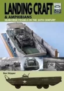 Image of Landing Craft & Amphibians : Seaborne Vessels in the 20th Century