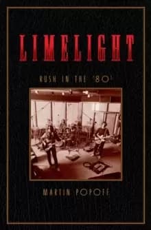 Image of Limelight: Rush In The '80s