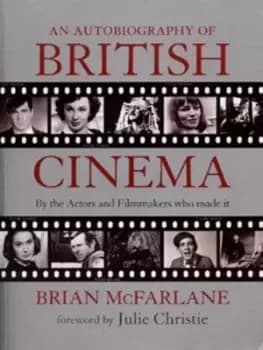 Image of An autobiography of British cinema by Brian McFarlane