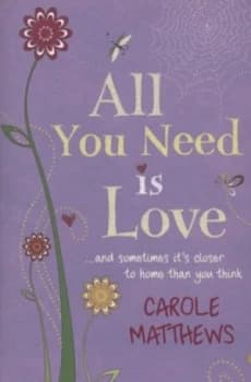 Image of All You Need Is Love by Carole Matthews Paperback