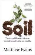 Image of soil the incredible story of what keeps the earth and us healthy