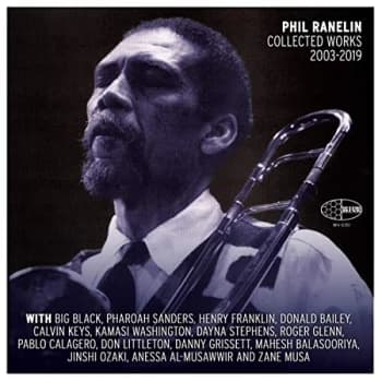 Image of Phil Ranelin - Collected Works 2003-2019 CD
