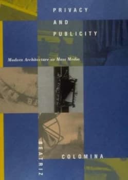 Image of Privacy and Publicity by Beatriz Colomina Paperback