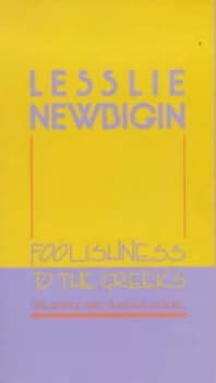 Image of Foolishness to the Greeks by Lesslie Newbigin Book
