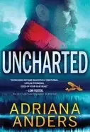 Image of uncharted a scorching hot forced proximity romance