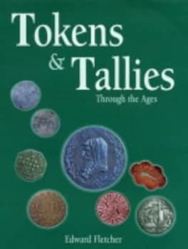 Image of Tokens and Tallies through the Ages by Edward Fletcher Paperback