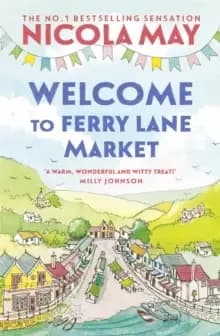 Image of Welcome to Ferry Lane Market : Book 1 in a brand new series by the author of bestselling phenomenon THE CORNER SHOP IN COCKLEBERRY BAY