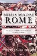 Image of rebels against rome 400 years of rebellions against the rule of rome