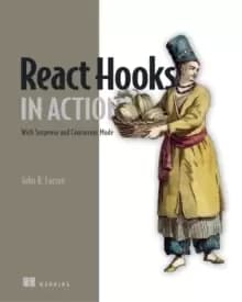 Image of React Hooks in Action : With Suspense and Concurrent Mode