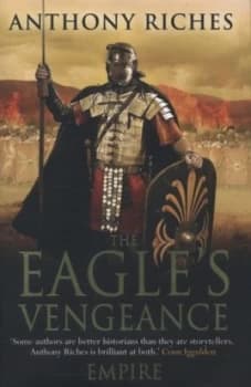 Image of The Eagles Vengeance by Anthony Riches Hardback