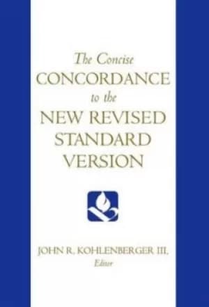 Image of The concise concordance to the New Revised Standard Version by John R Kohlenberger