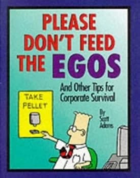 Image of Please Dont Feed the Egos by Scott Adams Hardback