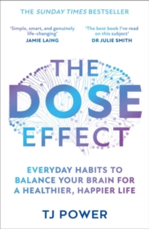 Image of The DOSE Effect : Everyday Habits to Balance Your Brain for a Healthier, Happier Life Paperback / softback