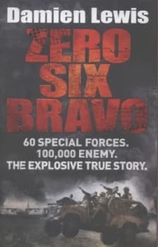 Image of Zero Six Bravo by Damien Lewis Hardback