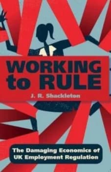 Image of Working to Rule by J. R. Shackleton Book