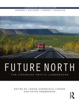 Image of Future Norththe Changing Arctic Landscapes