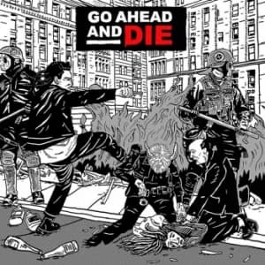 Image of Go Ahead And Die Go ahead and die CD multicolor