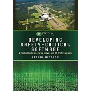 Image of Developing Safety-Critical Software: A Practical Guide for Aviation Software and DO-178C Compliance by Leanna Rierson...