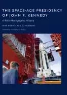 Image of space age presidency of john f kennedy a rare photographic history