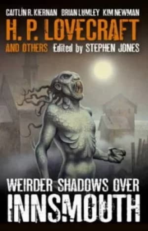 Image of Weirder shadows over Innsmouth by Stephen Jones