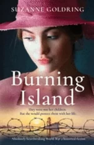 Image of burning island absolutely heartbreaking world war 2 historical fiction
