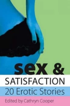 Image of Sex and Satisfaction by Cathryn Cooper Paperback
