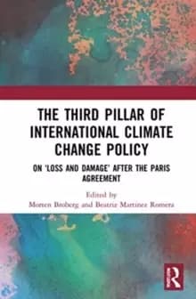 Image of The Third Pillar of International Climate Change Policy : On 'Loss and Damage' after the Paris Agreement