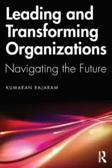 Image of Leading and Transforming Organizations : Navigating the Future