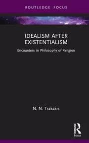 Image of Idealism after Existentialism Encounters in Philosophy of Religion