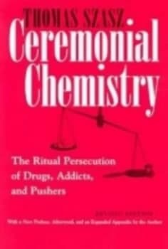 Image of Ceremonial Chemistry by Thomas Szasz Paperback
