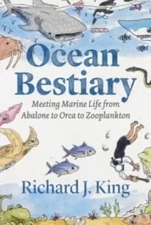 Image of Ocean Bestiary : Meeting Marine Life from Abalone to Orca to Zooplankton